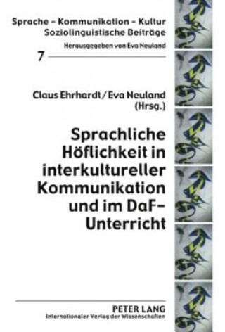 Carte Sprachliche Hoeflichkeit in Interkultureller Kommunikation Und Im Daf-Unterricht Claus Ehrhardt