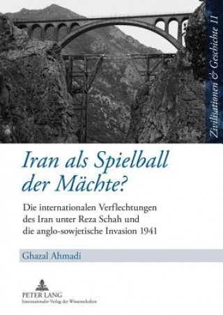 Knjiga Iran ALS Spielball Der Maechte? Ghazal Ahmadi