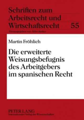 Książka Erweiterte Weisungsbefugnis Des Arbeitgebers Im Spanischen Recht Martin Fröhlich
