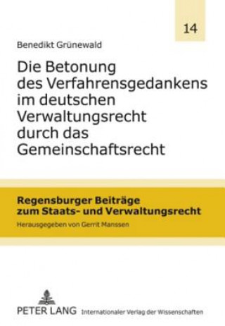 Carte Betonung Des Verfahrensgedankens Im Deutschen Verwaltungsrecht Durch Das Gemeinschaftsrecht Benedikt Grünewald