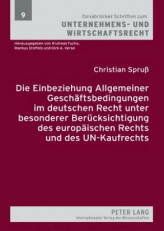 Książka Einbeziehung Allgemeiner Geschaeftsbedingungen Im Deutschen Recht Unter Besonderer Beruecksichtigung Des Europaeischen Rechts Und Des Un-Kaufrechts Christian Spruß