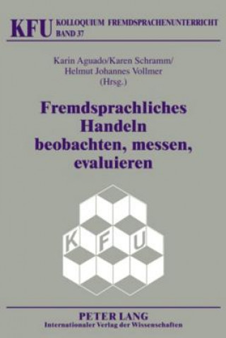 Książka Fremdsprachliches Handeln Beobachten, Messen, Evaluieren Karin Aguado