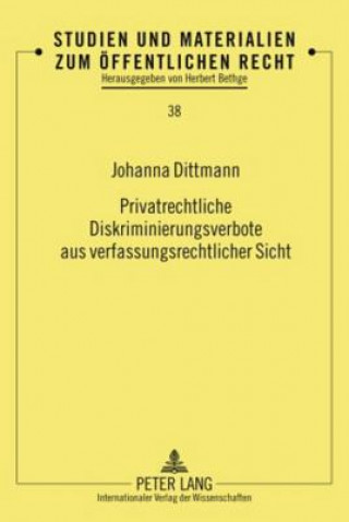 Book Privatrechtliche Diskriminierungsverbote Aus Verfassungsrechtlicher Sicht Johanna Dittmann