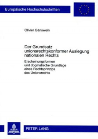 Könyv Grundsatz Unionsrechtskonformer Auslegung Nationalen Rechts Olivier Gänswein