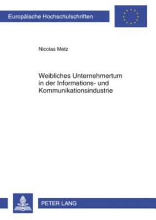 Carte Weibliches Unternehmertum in Der Informations- Und Kommunikationsindustrie Nicolas Metz