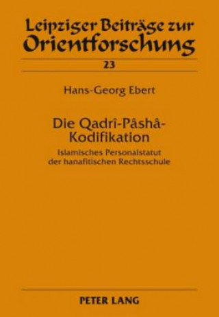 Carte Die Qadri-Pasha-Kodifikation Hans-Georg Ebert