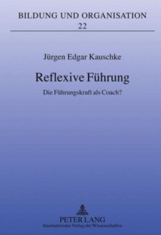 Kniha Reflexive Fuehrung Jürgen Kauschke