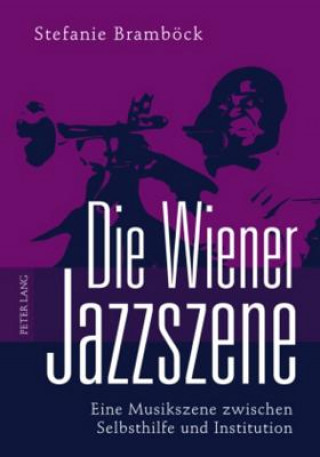 Kniha Wiener Jazzszene Stefanie Bramböck