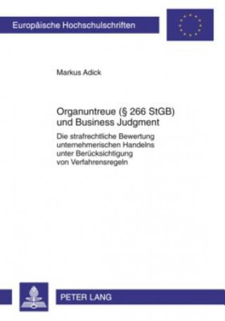 Knjiga Organuntreue ( 266 Stgb) Und Business Judgment Markus Adick