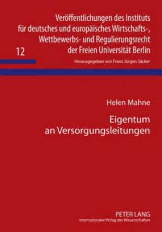 Kniha Eigentum an Versorgungsleitungen Helen Mahne