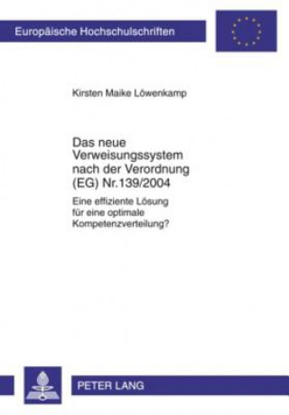 Carte Neue Verweisungssystem Nach Der Verordnung (Eg) NR. 139/2004 Kirsten Maike Löwenkamp