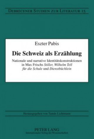 Könyv Die Schweiz als Erzaehlung Eszter Pabis
