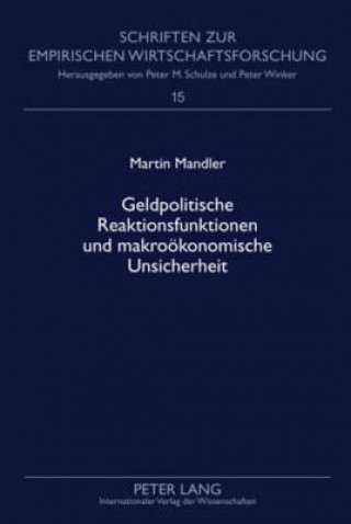 Libro Geldpolitische Reaktionsfunktionen Und Makrooekonomische Unsicherheit Martin Mandler