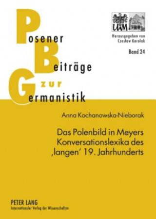 Könyv Polenbild in Meyers Konversationslexika Des 'Langen' 19. Jahrhunderts Anna Kochanowska-Nieborak