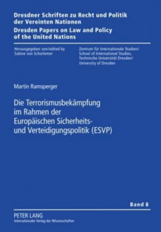 Kniha Terrorismusbekaempfung Im Rahmen Der Europaeischen Sicherheits- Und Verteidigungspolitik (Esvp) Martin Ramsperger