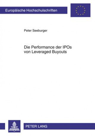 Knjiga Performance Der IPOs Von Leveraged Buyouts Peter Seeburger