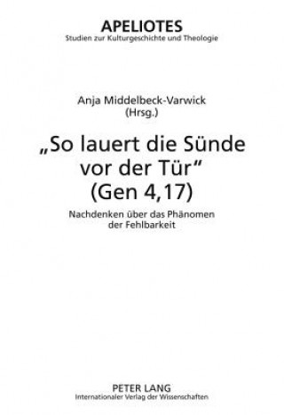 Книга So Lauert Die Suende VOR Der Tuer (Gen 4,17) Anja Middelbeck-Varwick