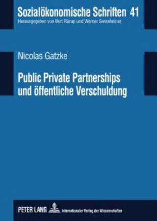 Książka Public Private Partnerships Und Oeffentliche Verschuldung Nicolas Gatzke