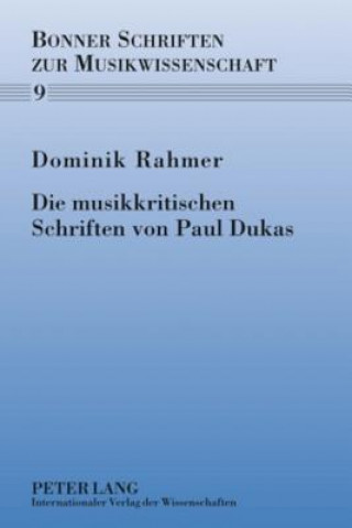 Kniha Musikkritischen Schriften Von Paul Dukas Dominik Rahmer
