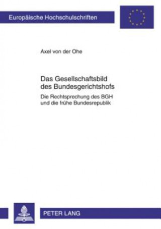 Könyv Gesellschaftsbild Des Bundesgerichtshofs Axel von der Ohe