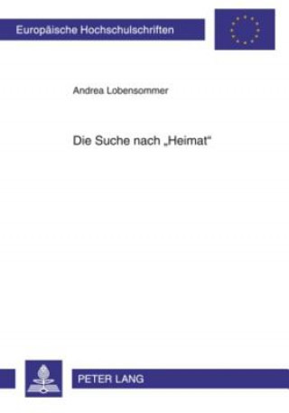 Kniha Die Suche Nach "heimat" Andrea Lobensommer