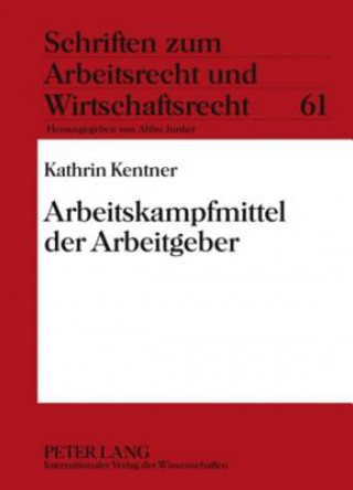 Kniha Arbeitskampfmittel Der Arbeitgeber Kathrin Kentner