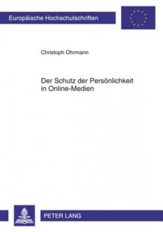 Könyv Schutz Der Persoenlichkeit in Online-Medien Christoph Ohrmann