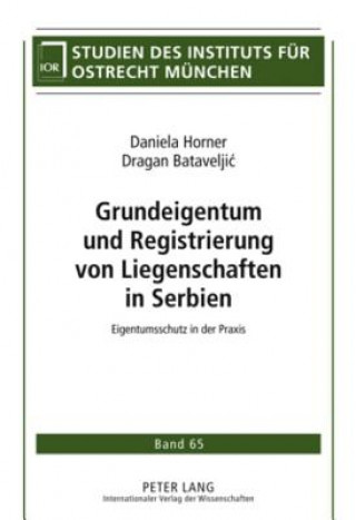 Βιβλίο Grundeigentum Und Registrierung Von Liegenschaften in Serbien Daniela Horner