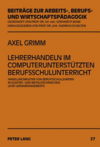 Carte Lehrerhandeln Im Computerunterstuetzten Berufsschulunterricht Axel Grimm
