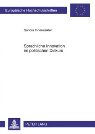 Carte Sprachliche Innovation Im Politischen Diskurs Sandra Innerwinkler