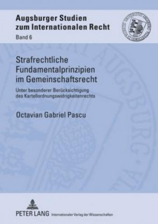 Könyv Strafrechtliche Fundamentalprinzipien Im Gemeinschaftsrecht Octavian Gabriel Pascu