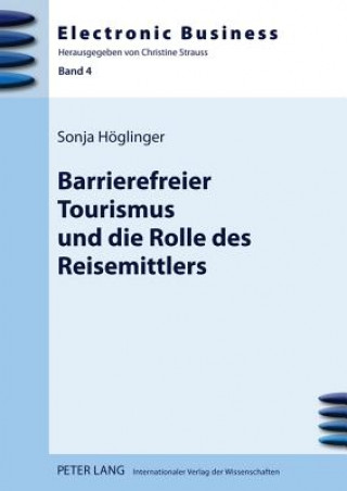 Knjiga Barrierefreier Tourismus Und Die Rolle Des Reisemittlers Sonja Höglinger