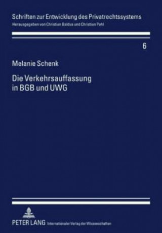 Könyv Verkehrsauffassung in Bgb Und Uwg Melanie Schenk