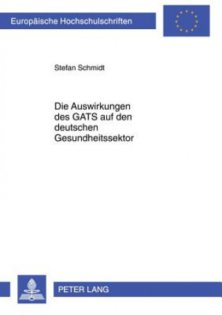 Knjiga Auswirkungen Des Gats Auf Den Deutschen Gesundheitssektor Stefan Schmidt