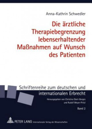 Kniha Aerztliche Therapiebegrenzung Lebenserhaltender Massnahmen Auf Wunsch Des Patienten Anna-Kathrin Schwedler