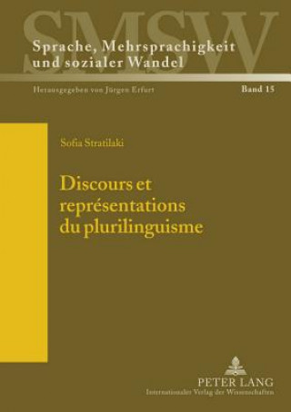 Könyv Discours Et Representations Du Plurilinguisme Sofia Stratilaki