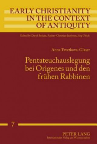Carte Pentateuchauslegung Bei Origenes Und Den Fruehen Rabbinen Anna Tzvetkova-Glaser
