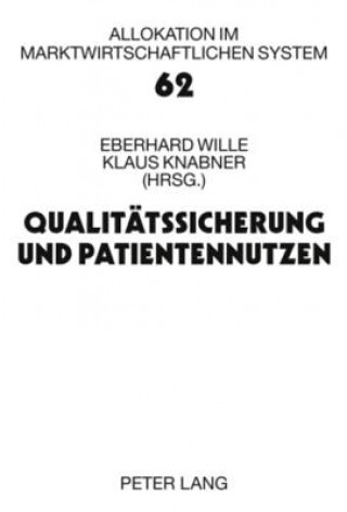 Kniha Qualitaetssicherung Und Patientennutzen Eberhard Wille