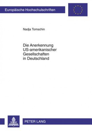 Kniha Anerkennung Us-Amerikanischer Gesellschaften in Deutschland Nadja Tomschin