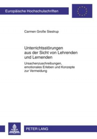 Könyv Unterrichtsstoerungen Aus Der Sicht Von Lehrenden Und Lernenden Carmen Große Siestrup