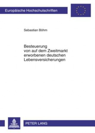 Carte Besteuerung Von Auf Dem Zweitmarkt Erworbenen Deutschen Lebensversicherungen Sebastian Böhm