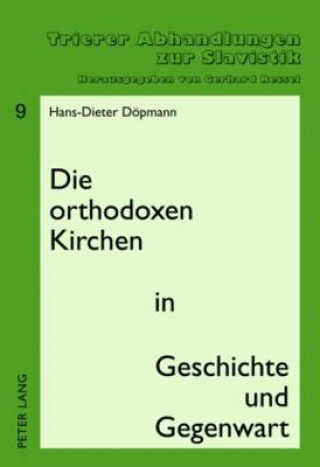 Könyv Orthodoxen Kirchen in Geschichte Und Gegenwart Hans-Dieter Döpmann