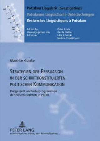 Kniha Strategien Der Persuasion in Der Schriftkonstituierten Politischen Kommunikation Matthias Guttke