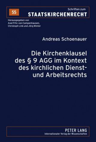 Kniha Kirchenklausel Des 9 Agg Im Kontext Des Kirchlichen Dienst- Und Arbeitsrechts Andreas Schoenauer