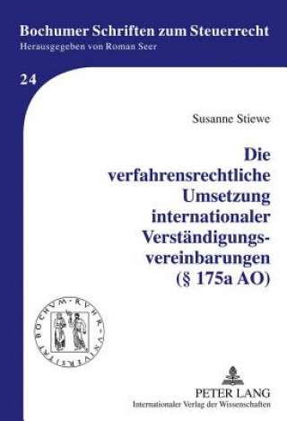 Книга Verfahrensrechtliche Umsetzung Internationaler Verstaendigungsvereinbarungen ( 175a Ao) Susanne Stiewe