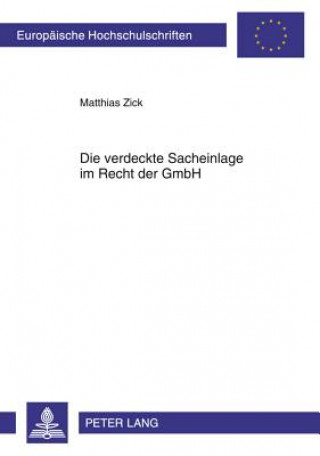 Kniha Verdeckte Sacheinlage Im Recht Der Gmbh Matthias Zick