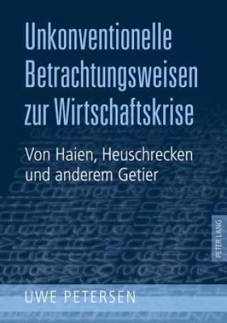 Buch Unkonventionelle Betrachtungsweisen Zur Wirtschaftskrise Uwe Petersen