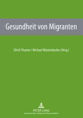 Könyv Gesundheit Von Migranten Ulrich Thamer