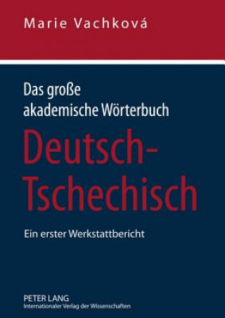 Kniha Das Grosse Akademische Woerterbuch Deutsch-Tschechisch Marie Vachková