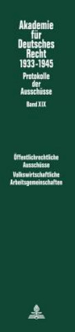 Könyv Oeffentlichrechtliche Ausschuesse (1934-1938: Kommunalrecht. Sparkassenwesen. Bau- Und Zwecksparen. Beamtenrecht)- Volkswirtschaftliche Arbeitsgemeins Werner Schubert